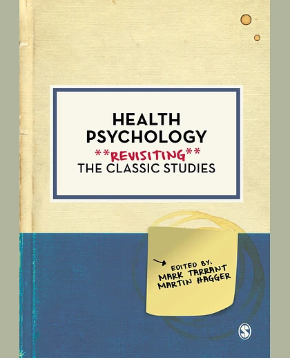 Health Psychology: Revisiting the Classic Studies, 1st Edition