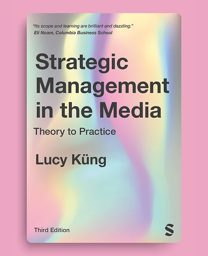 Strategic Management in the Media: Theory and Practice, 3rd Edition