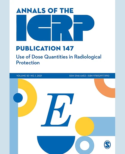 ICRP Publication 147: Use of Dose Quantities in Radiological Protection, 1st Edition