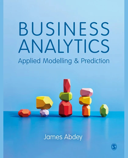 Business Analytics: Applied Modelling and Prediction