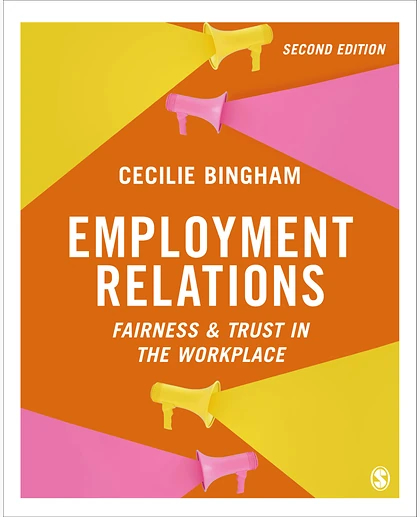 Employment Relations: Fairness and Trust in the Workplace, 2nd Edition