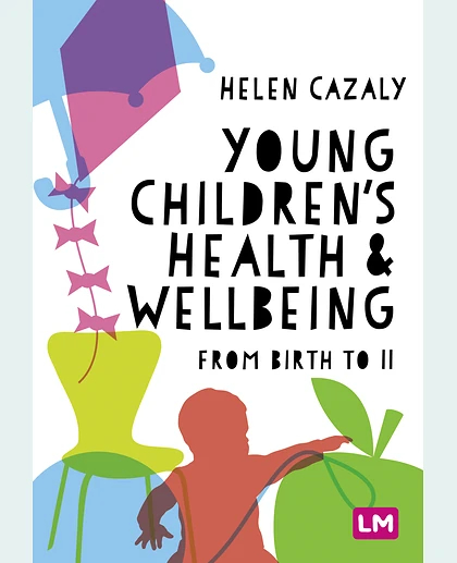Young Children′s Health and Wellbeing: From Birth to 11, 1st Edition