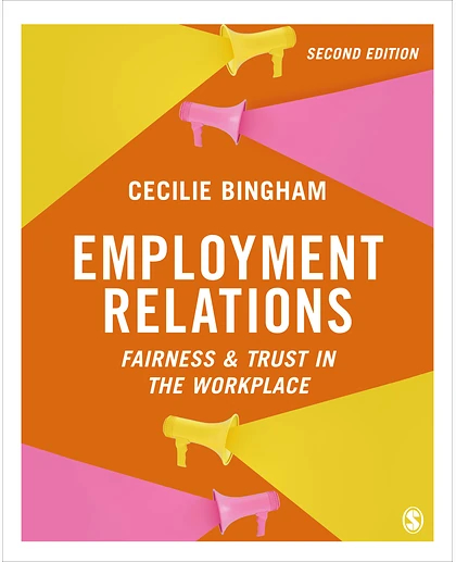 Employment Relations: Fairness and Trust in the Workplace, 2nd Edition