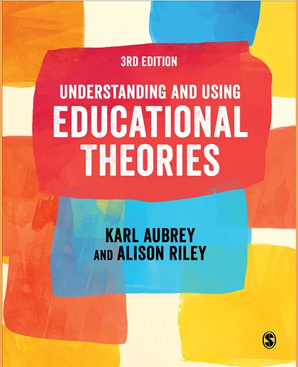 Understanding and Using Educational Theories, 3rd Edition
