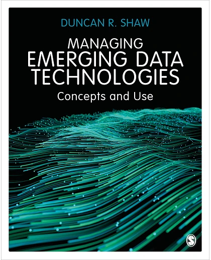 Managing Emerging Data Technologies: Concepts and Use, 1st Edition