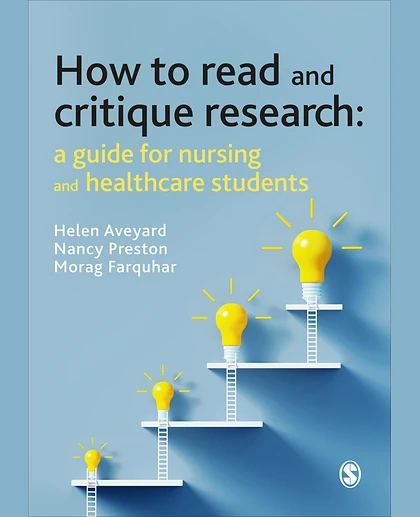 How to Read and Critique Research: A Guide for Nursing and Healthcare Students, 1st Edition