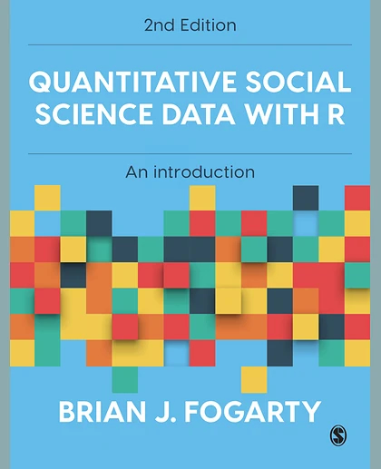 Quantitative Social Science Data with R: An Introduction