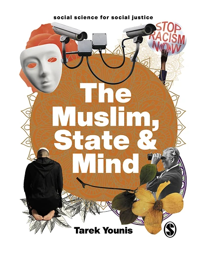 The Muslim, State and Mind: Psychology in Times of Islamophobia, 1st Edition