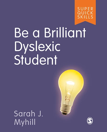 Be a Brilliant Dyslexic Student, 1st Edition