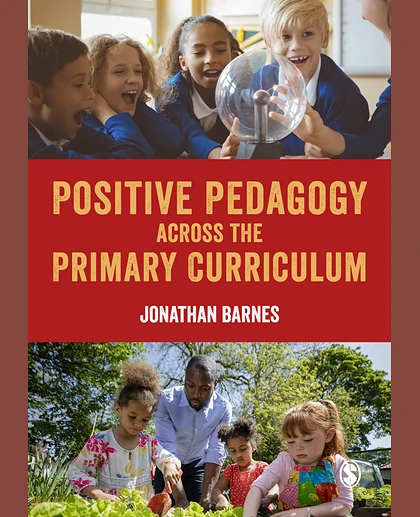 Positive Pedagogy Across the Primary Curriculum