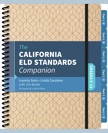 The California ELD Standards Companion, Grades 9-12, 1st Edition