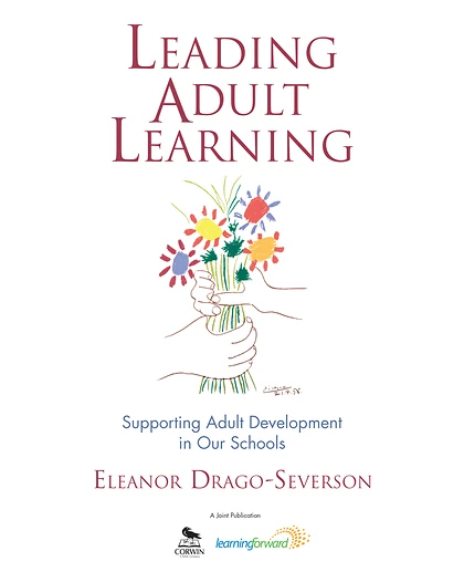 Leading Adult Learning: Supporting Adult Development in Our Schools, 1st Edition