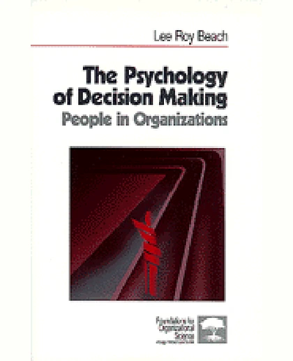 The Psychology of Decision Making: People in Organizations, 2nd Edition