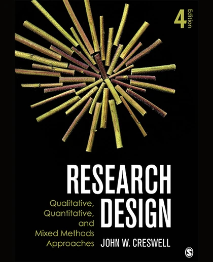 Research Design: Qualitative, Quantitative, and Mixed Methods Approaches, 4th Edition
