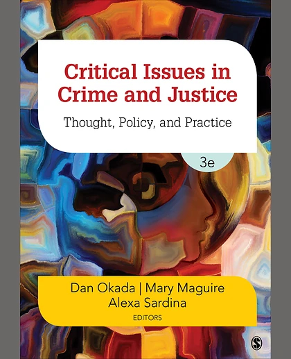 Critical Issues in Crime and Justice: Thought, Policy, and Practice, 3rd Edition