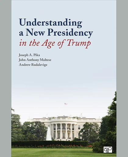 Understanding a New Presidency in the Age of Trump, 1st Edition