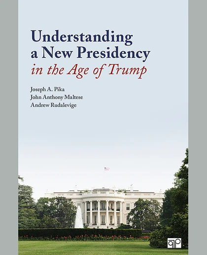 Understanding a New Presidency in the Age of Trump, 1st Edition