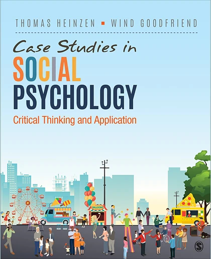 Case Studies in Social Psychology: Critical Thinking and Application, 1st Edition