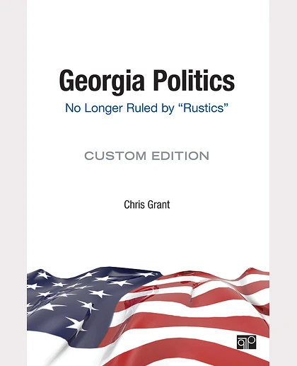 Georgia Politics: No Longer Ruled by "Rustics", 1st Edition