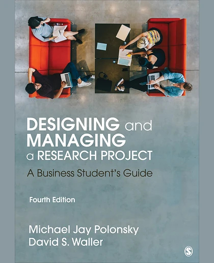 Designing and Managing a Research Project: A Business Student′s Guide, 4th Edition