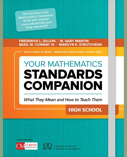 Your Mathematics Standards Companion, High School: What They Mean and How to Teach Them, 1st Edition