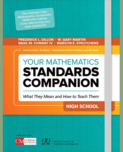Your Mathematics Standards Companion, High School: What They Mean and How to Teach Them, 1st Edition