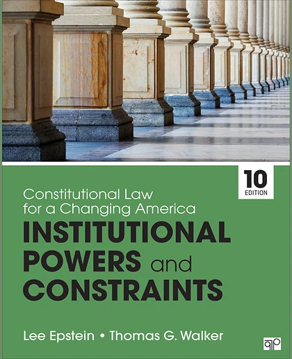 Constitutional Law for a Changing America: Institutional Powers and Constraints, 10th Edition