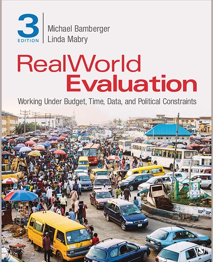 RealWorld Evaluation: Working Under Budget, Time, Data, and Political Constraints, 3rd Edition
