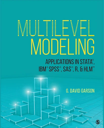 Multilevel Modeling: Applications in STATA®, IBM® SPSS®, SAS®, R, & HLM™, 1st Edition