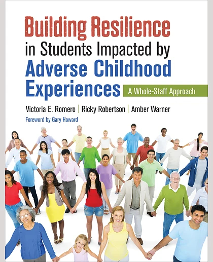 Building Resilience in Students Impacted by Adverse Childhood Experiences: A Whole-Staff Approach, 1st Edition