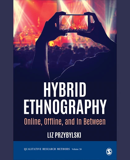 Hybrid Ethnography: Online, Offline, and In Between, 1st Edition