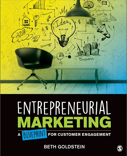 Entrepreneurial Marketing: A Blueprint for Customer Engagement, 1st Edition