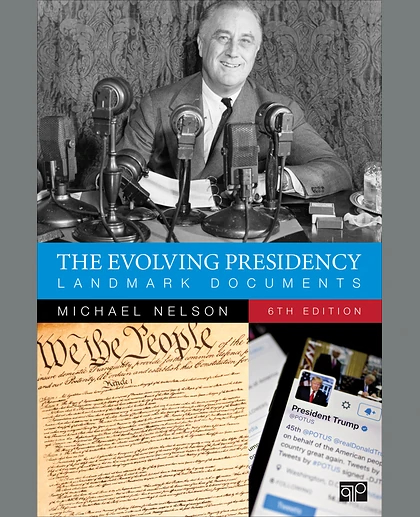 The Evolving Presidency: Landmark Documents, 6th Edition