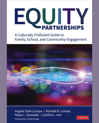Equity Partnerships: A Culturally Proficient Guide to Family, School, and Community Engagement, 1st Edition