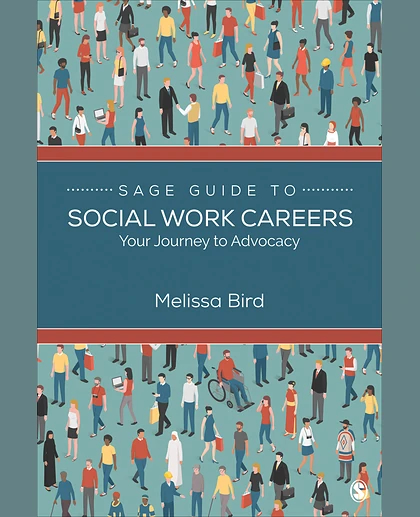 SAGE Guide to Social Work Careers: Your Journey to Advocacy, 1st Edition
