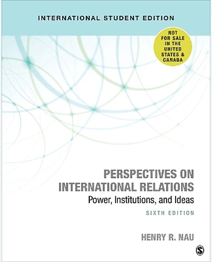 Perspectives on International Relations: Power, Institutions, and Ideas, 6th Edition