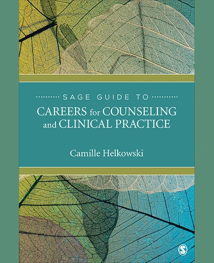 SAGE Guide to Careers for Counseling and Clinical Practice, 1st Edition