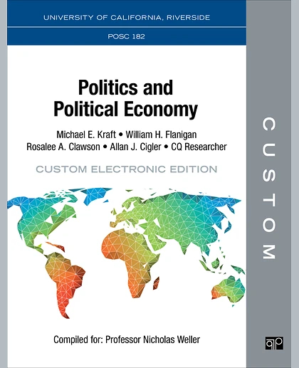 Custom: University of California Riverside POSC 182 Politics and Political Economy Custom Electronic Edition