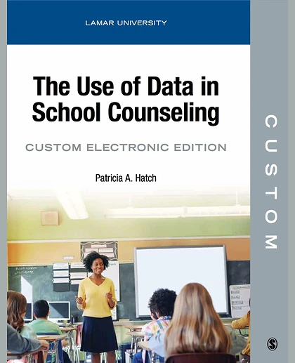 Custom: Lamar University The Use of Data in School Counseling, 1st Edition
