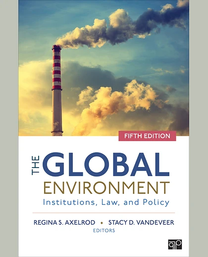 The Global Environment: Institutions, Law, and Policy, 5th Edition