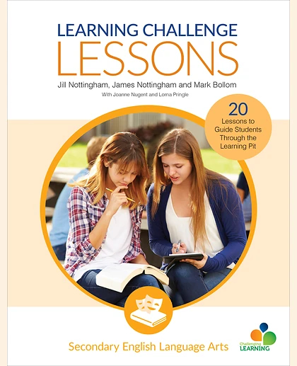 Learning Challenge Lessons, Secondary English Language Arts: 20 Lessons to Guide Students Through the Learning Pit, 1st Edition