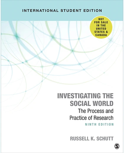 Investigating the Social World - International Student Edition: The Process and Practice of Research, 9th Edition