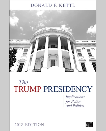 The Trump Presidency: Implications for Policy and Politics, 1st Edition