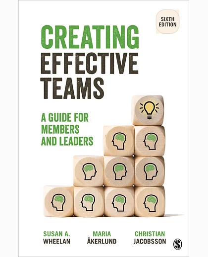 Creating Effective Teams: A Guide for Members and Leaders, 6th Edition