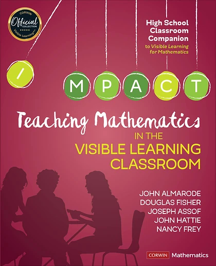 Teaching Mathematics in the Visible Learning Classroom, High School, 1st Edition