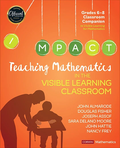 Teaching Mathematics in the Visible Learning Classroom, Grades 6-8, 1st Edition