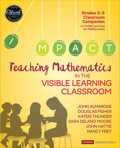 Teaching Mathematics in the Visible Learning Classroom, Grades 3-5, 1st Edition
