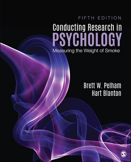 Conducting Research in Psychology: Measuring the Weight of Smoke, 5th Edition