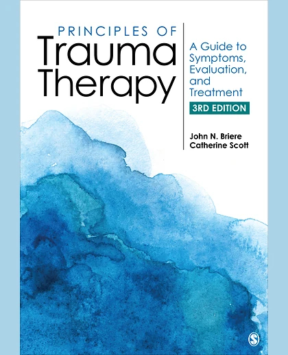 Principles of Trauma Therapy: A Guide to Symptoms, Evaluation, and Treatment, 3rd Edition