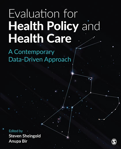 Evaluation for Health Policy and Health Care: A Contemporary Data-Driven Approach, 1st Edition
